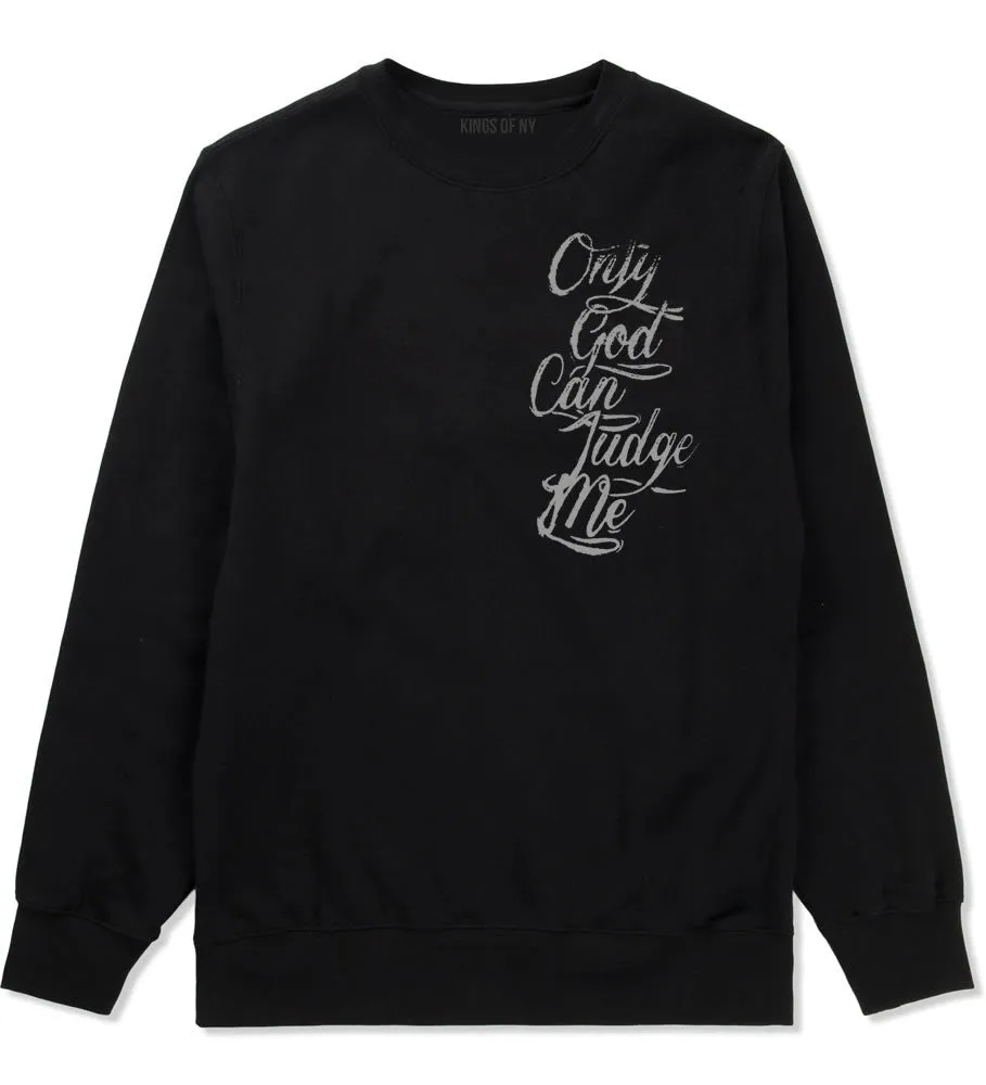 Only God Can Judge Me Vintage Crewneck Sweatshirt